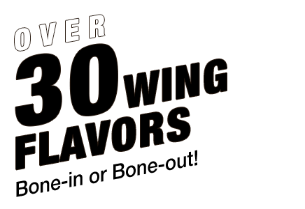 Over 30 Wong Flavors Bone-in or Bone-out!